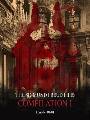 cover image of The Sigmund Freud Files, Compilation 1